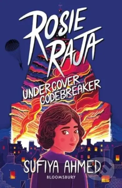 Rosie Raja: Undercover Codebreaker - Ahmed Sufiya - kniha z kategorie Pro děti