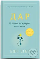 Dar (14 urokiv, yaki vriatuiut vashe zhyttia) - Edith Eva Eger - kniha z kategorie Seberozvoj