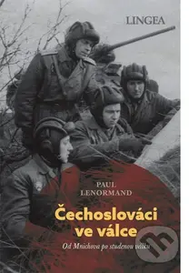 Čechoslováci ve válce (Od Mnichova po studenou válku) - Paul Lenormand