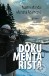 Dokumentarista - Markéta Adamcová, Martin Mahdal - kniha z kategorie Film