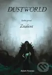 Dustworld 1 (Kniha první Znalost) - Adam Ficenec