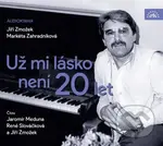 Už mi lásko není 20 let - Jiří Zmožek, Markéta Zahradníková - audiokniha z kategorie Životopisy