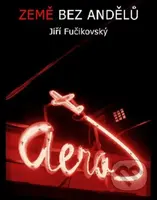 Země bez andělů - Jiří Fučikovský - kniha z kategorie Společenská beletrie