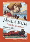 Mazaná Marta: Jízdenka na věčnost - Elizabeth C. Bunce - kniha z kategorie Pohádky