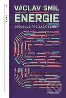 Energie (Průvodce pro začátečníky) - Václav Smil - kniha z kategorie Přírodní vědy a technika