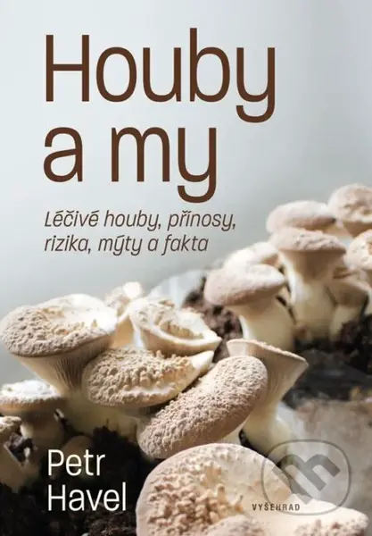 Houby a my - Petr Havel - kniha z kategorie Biologie