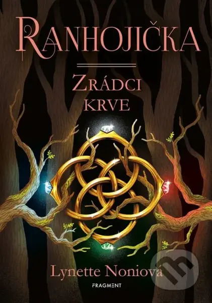 Ranhojička. Zrádci krve - Lynette Noni - kniha z kategorie Sci-fi, fantasy a komiksy
