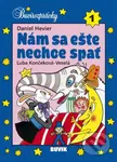 Nám sa ešte nechce spať - Daniel Hevier, Ľuba Končeková-Veselá (ilustrátor) - kniha z kategorie Beletrie pro děti