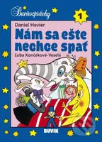 Nám sa ešte nechce spať - Daniel Hevier, Ľuba Končeková-Veselá (ilustrátor) - kniha z kategorie Beletrie pro děti
