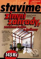 Zimní zahrady, zasklené lodžie a balkony - Danuše Čuprová, Karel Čupr - kniha z kategorie Dům, byt a zahrada
