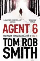 Agent 6 - Tom Rob Smith