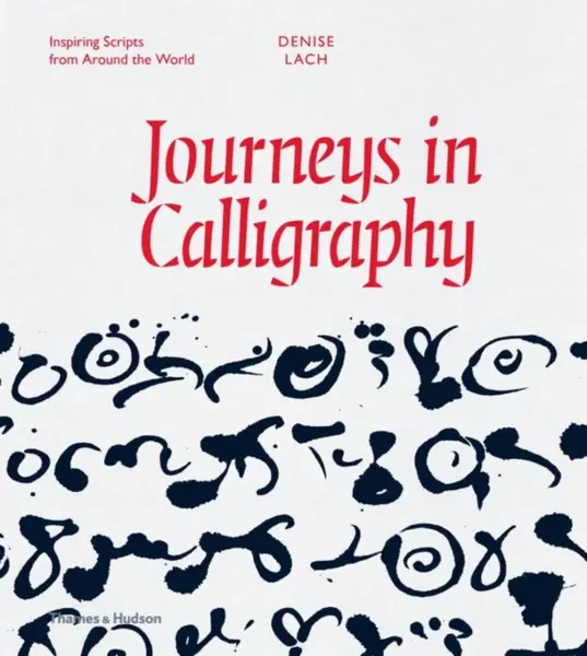 Journeys in Calligraphy - Denise Lach