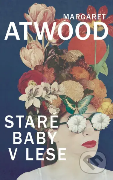 Staré baby v lese - Margaret Atwood - kniha z kategorie Společenská beletrie