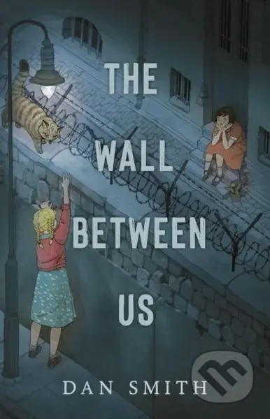 The Wall Between Us - Smith Dan - kniha z kategorie Pro děti