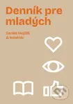 Denník pre mladých - Daniel Mojžiš, kolektív autorov - kniha z kategorie Vztahy a rodina