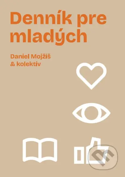 Denník pre mladých - Daniel Mojžiš, kolektív autorov - kniha z kategorie Vztahy a rodina