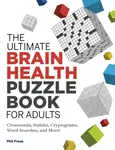 The Ultimate Brain Health Puzzle Book for Adults - Phil Fraas