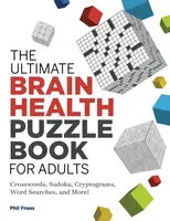 The Ultimate Brain Health Puzzle Book for Adults - Phil Fraas