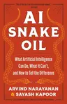 AI Snake Oil - Arvind Narayanan, Sayash Kapoor