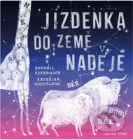 Jízdenka do Země naděje - Bohumil Kuzebauch, Kateřina Coufalová (ilustrátor) - kniha z kategorie Pohádky