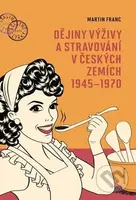 Dějiny výživy a stravování v českých zemích1945-1970 - kniha z kategorie Historie