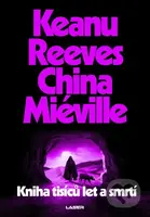 Kniha tisíců let a smrtí - China Miéville, Keanu Reeves - kniha z kategorie Sci-fi a fantasy
