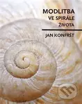 Modlitba ve spirále života - Jan Konfršt - kniha z kategorie Náboženská literatura