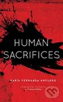 Human Sacrifices - Maria Fernanda Ampuero - kniha z kategorie Společenská beletrie
