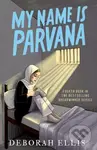 My Name is Parvana - Deborah Ellis - kniha z kategorie Pro děti