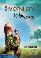 Životní styl blázna - Karel Spilko - kniha z kategorie Citáty a aforismy