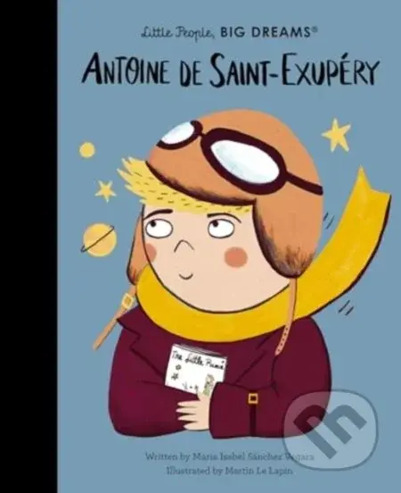 Antoine de Saint-Exupery - Maria Isabel Sanchez Vegara, Martin Le Lapin (ilustrátor) - kniha z kategorie Naučné knihy