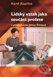 Lidský vztah jako součást profese - Karel Kopřiva - kniha z kategorie Psychologie
