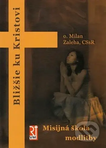 Misijná škola modlitby - Milan Zeleha CSsR - kniha z kategorie Duchovní život