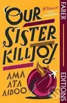 Our Sister Killjoy (Faber Editions) - Ata Ama Aidoo