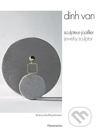 Dinh Van (Jewelry Sculptor) - Bérénice Geoffroy-Schneiter