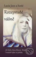 Rozepnuté vášně - Lucia Šafranková Štefanová - kniha z kategorie Společenská beletrie