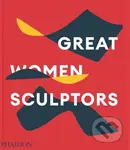 Great Women Sculptors - kniha z kategorie Sochařství