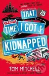 That Time I Got Kidnapped - Tom Mitchell