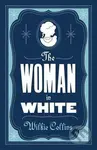 The Woman in White: Annotated Edition (Alma Classics Evergreens)