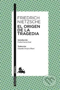 El origen de la tragedia - Friedrich Nietzsche