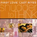 Shudder To Think: First Love, Last Rites Music From the Motion Picture LP