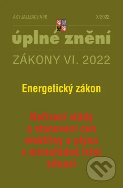 Aktualizace VI/6 / 2022 - Energetický zákon (Nařízení vlády o stanovení cen elektřiny a plynu v mimořádné tržní situaci)