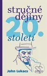 Stručné dějiny dvacátého století - John Lukacs - kniha z kategorie Historie
