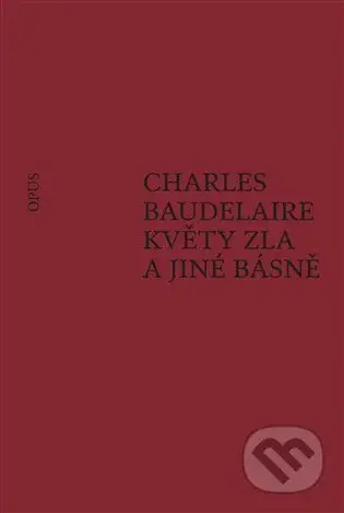 Květy zla a jiné básně - Charles Baudelaire - kniha z kategorie Poezie