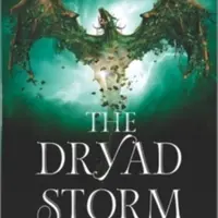 The Dryad Storm - Laurie Forest