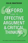 Oxford Guide to Effective Argument and Critical Thinking - Colin  Swatridge
