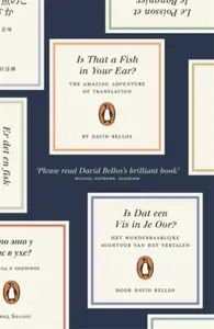 Is That a Fish In Your Ear? - David Bellos
