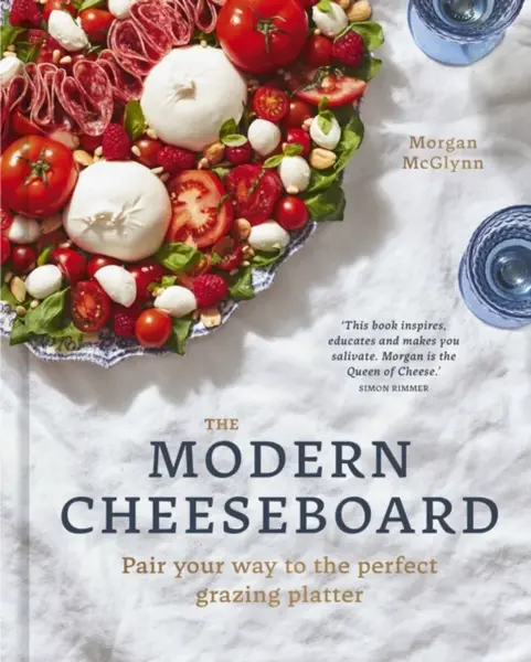 The Modern Cheeseboard - Morgan McGlynn Carr