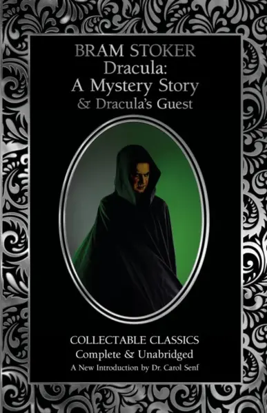 Dracula: A Mystery Story & Dracula's Guest - Bram Stoker