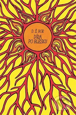 Díra po blesku - D. Ž. Bor